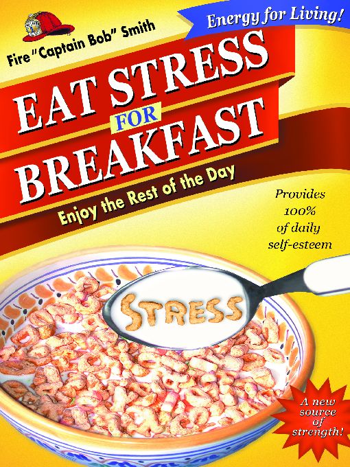 Title details for Eat Stress for Breakfast by Fire Captain Bob Smith - Available